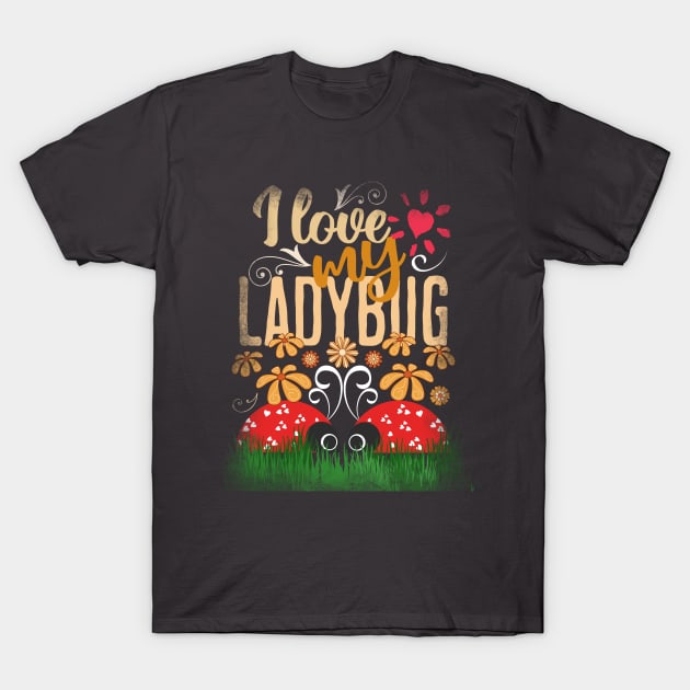 Ladybugs - Couple Matching My Ladybugs - Spring Floral Love Design T-Shirt by alcoshirts